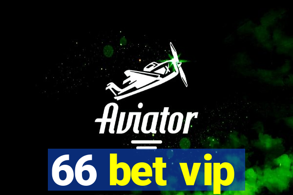 66 bet vip